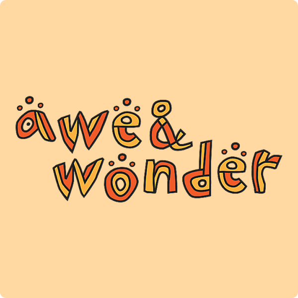 Awe & Wonder